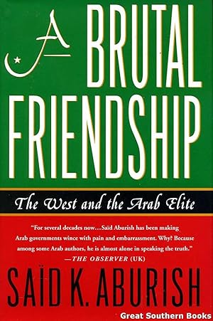 Immagine del venditore per A Brutal Friendship: The West and the Arab Elite venduto da Great Southern Books