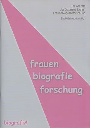 Bild des Verkufers fr Desiderate der sterreichischen Frauenbiografieforschung: Symposium des Instituts fr Wissenschaft und Kunst, abgehalten in der sterreichischen Nationalbibliothek am 17. November 2000. (= sterreichisches biographisches Lexikon - Schriftenreihe 7). zum Verkauf von Buch von den Driesch