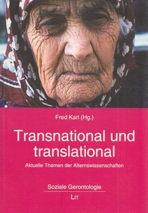 Seller image for Transnational und translational: Aktuelle Themen der Alternswissenschaften. (= Soziale Gerontologie, Band 3). for sale by Buch von den Driesch