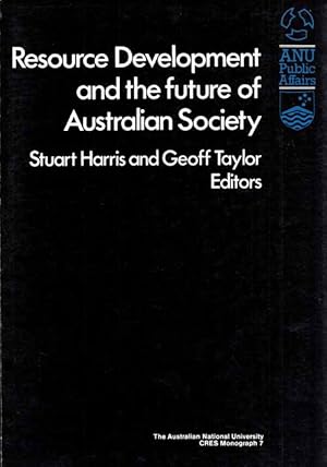 Seller image for Resource Development and the Future of Australian Society for sale by Adelaide Booksellers