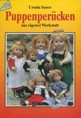 Puppenperücken aus eigener Werkstatt. Ursula Sauer / Topp
