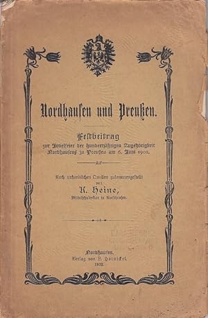 Nordhausen und Preußen : Festbeitrag zur Jubelfeier der hundertjährigen Zugehörigkeit Nordhausens...