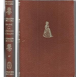 LA COMEDIA HUMANA Tomo IV (UNA HIJA DE EVA-EL MENSAJE-LA GRENADIERE -LA MUJER ABANDONADA-HONORINA...