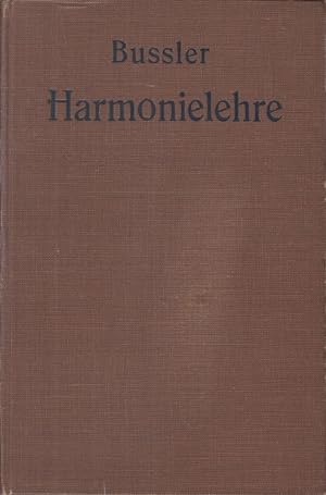 Praktische Harmonielehre. Systemat.-method. dargest. von Ludwig Bußler.
