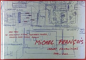 Image du vendeur pour Michel Francois. Carnet d`expositions 1999 - 2002. mis en vente par biblion2