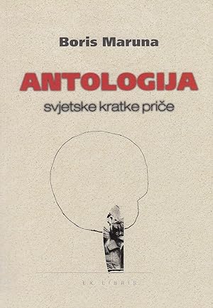Seller image for ANTOLOGIJA SVJETSKE KRATKE PRICE for sale by Dominovic Ltd.