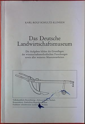 Bild des Verkufers fr Das Deutsche Landwirtschaftsmuseum. zum Verkauf von biblion2