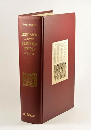 Seller image for Ireland and the Printed Word. A Short Descriptive Catalogue of Early Books, Pamphlets, Newsletters and Broadsides Relating to Ireland. Printed: 1475-1700. for sale by Forest Books, ABA-ILAB