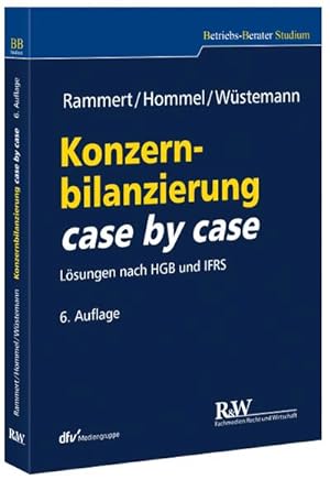 Bild des Verkufers fr Konzernbilanzierung case by case : Lsungen nach HGB und IFRS zum Verkauf von AHA-BUCH GmbH