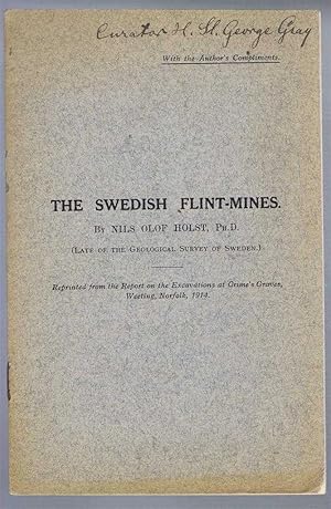 The Swedish Flint-Mines, reprinted from the Report on the Excavations at Grime's Graves, Weeting ...