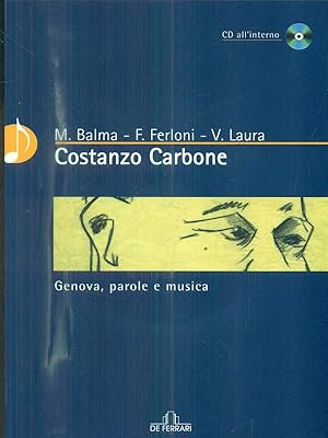 Bild des Verkufers fr Costanzo Carbone. Genova, parole e musica zum Verkauf von Librodifaccia