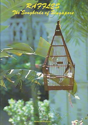 Seller image for Raffles: The Songbirds of Singapore. for sale by Asia Bookroom ANZAAB/ILAB