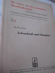 Seller image for Lebenskraft und Charakter Die Lehre von der praktischen Menschenkenntnis (Praktische Charakterologie) Band 1 for sale by Alte Bcherwelt