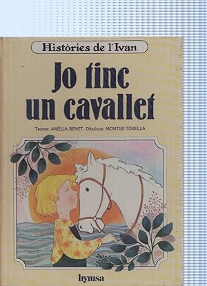 Seller image for Histories de l Ivan: Jo tinc un cavallet for sale by El Boletin