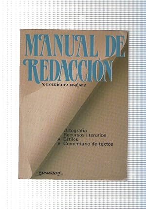 Seller image for Manual de redaccion: Ortografia, recursos literaros, estilos, comentarios de textos for sale by El Boletin
