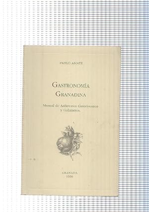 Bild des Verkufers fr Gastronomia Granadina. Manual de anfitriones Gastronomos y Galameros zum Verkauf von El Boletin