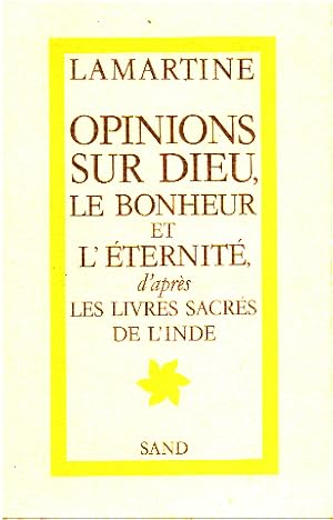 Opinions sur dieu le bonheur et l'eternite d'apres les textes sacres de l'inde