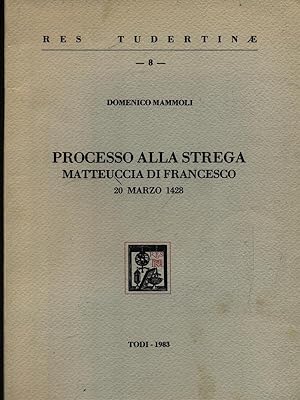 Processo alla strega Matteuccia Di Francesco 20 marzo 1428