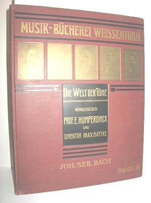 Image du vendeur pour Musik-Bcherei Weissenturn - Die Welt der Tne Band III. (Johann Sebastian Bach) mis en vente par Antiquariat Zinnober