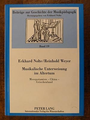 Imagen del vendedor de Musikalische Unterweisung Im Altertum: Mesopotamien - China - Griechenland (Beitraege Zur Geschichte der Musikpaedagogik) a la venta por Tombland Bookshop