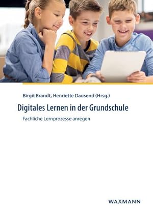 Immagine del venditore per Digitales Lernen in der Grundschule : Fachliche Lernprozesse anregen venduto da AHA-BUCH GmbH