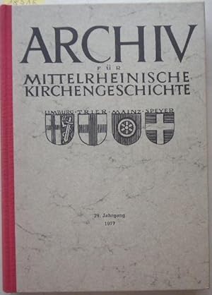 Archiv für Mittelrheinische Kirchengeschichte, 29. Jahrgang 1977