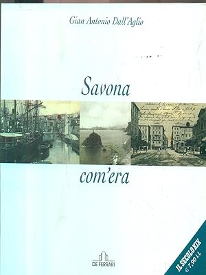 Bild des Verkufers fr Savona com'era zum Verkauf von Librodifaccia