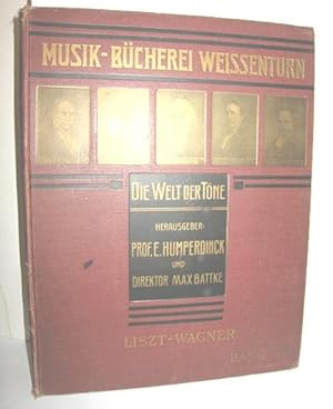 Image du vendeur pour Musik-Bcherei Weissenturn - Die Welt der Tne Band XXI. (Franz Liszt - Richard Wagner) mis en vente par Antiquariat Zinnober