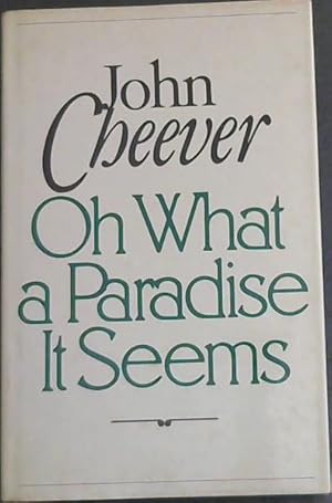 Seller image for Oh What a Paradise It Seems for sale by Chapter 1