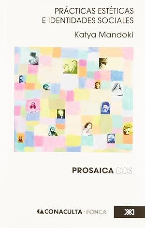 Seller image for Practicas esteticas e identidades sociales Prosaica II for sale by Imosver