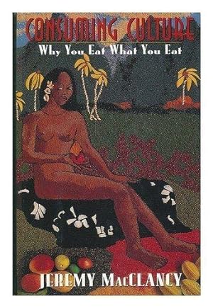Seller image for Consuming Culture: Why You Eat What You Eat for sale by Pali