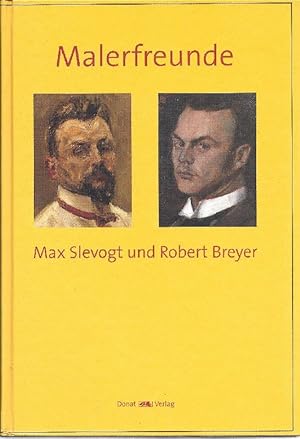 Bild des Verkufers fr Malerfreunde Max Slevogt und Robert Breyer ; [Stdtische Galerie Wrzburg 29.11.1997 - 1.2.1998, Kunsthalle Wilhelmshaven 5.3. - 26.4.1998, Max-Slevogt-Galerie, Schlo "Villa Ludwigshhe" 10.5. - 19.7.1998] zum Verkauf von Antiquariat Lcke, Einzelunternehmung