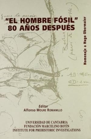 Seller image for EL HOMBRE FOSIL'' 80 AOS DESPUES. Volumen conmemorativo del 50 aniversario de la muerte de Hugo Obermaier. for sale by Carmen Alonso Libros