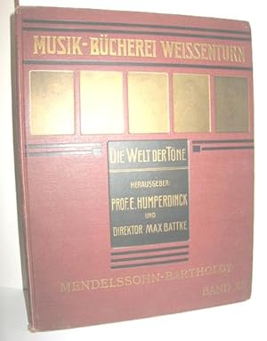 Image du vendeur pour Musik-Bcherei Weissenturn - Die Welt der Tne Band XIII. (Felix Mendelssohn-Bartholdy) mis en vente par Antiquariat Zinnober