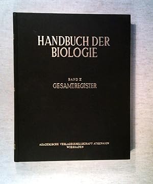 Seller image for Handbuch der Biologie. Band X : Gesamtregister für die Bände I-IX. for sale by ANTIQUARIAT Franke BRUDDENBOOKS