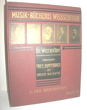 Image du vendeur pour Musik-Bcherei Weissenturn - Die Welt der Tne Band VI. (Ludwig van Beethoven) mis en vente par Antiquariat Zinnober