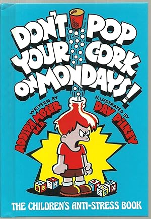 Immagine del venditore per Don't Pop Your Cork on Mondays!, The Children Anti-Stress Book venduto da Sabra Books