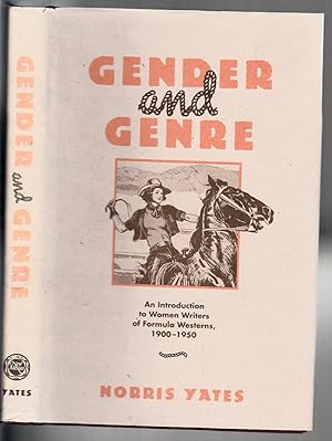 Gender and Genre: An Introduction to Women Writers of Formula Westerns, 1900-1950