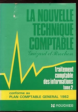 Seller image for La nouvelle technique comptable - traitements comptable des informations pratique comptable for sale by Le-Livre