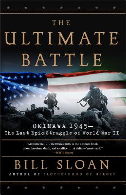 Seller image for The Ultimate Battle: Okinawa 1945: The Last Epic Struggle of World War II (Paperback or Softback) for sale by BargainBookStores