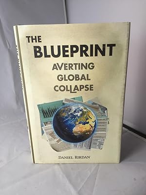 The Blueprint: Averting Global Collapse