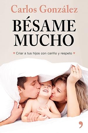 Seller image for BSAME MUCHO Criar a tus hijos con cario y respeto for sale by Imosver