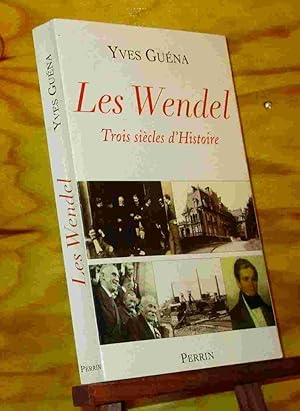 Bild des Verkufers fr LES WENDEL - TROIS SIECLES D'HISTOIRE zum Verkauf von Livres 113