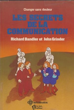 Image du vendeur pour LES SECRETS DE LA COMMUNICATION . LES TECHNIQUES DE LA PNL (Actualisation) mis en vente par Livres Norrois