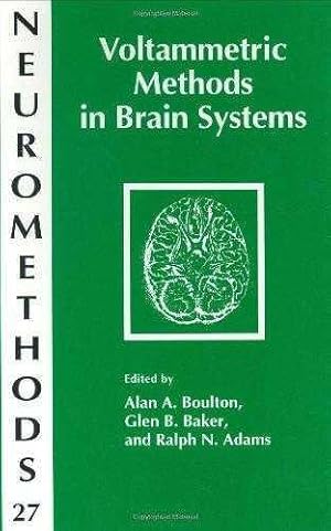 Voltammetric Methods in Brain Systems (Neuromethods)