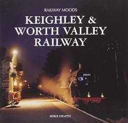 Railway Moods: The Keighley and Worth Valley Railway