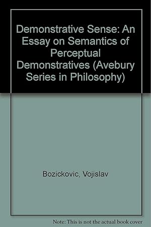 Demonstrative Sense: An Essay on Semantics of Perceptual Demonstratives (Aveb.