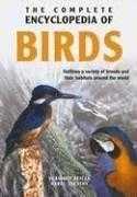 The Complete Encyclopedia of Birds: Outlines the Variety of Breeds and Their .