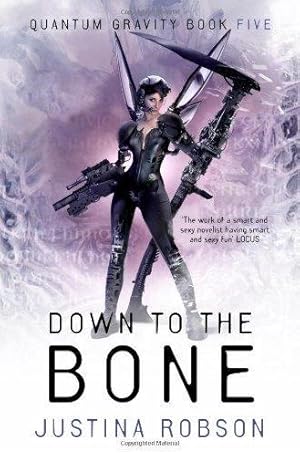 Down to the Bone: Quantum Gravity Book Five