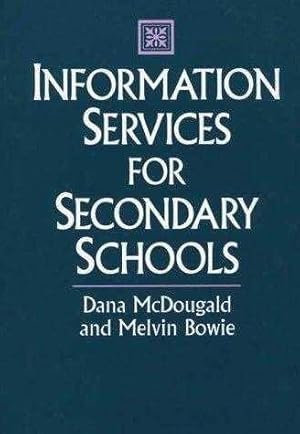 Information Services for Secondary Schools (Libraries Unlimited Professional .